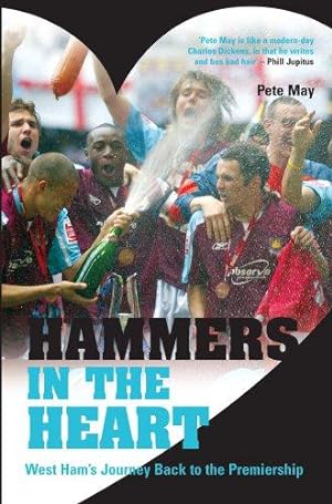 Imagen del vendedor de Hammers in the Heart: West Ham's Journey Back to the Premiership a la venta por WeBuyBooks