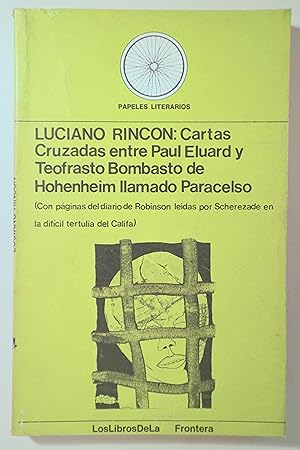 Seller image for CARTAS CRUZADAS ENTRE PAUL ELUARD Y TEOFRASTO BOMBASTO DE HOHENHEIM LLAMADO PARACELSO - Barcelona 1976 for sale by Llibres del Mirall