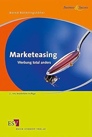 Imagen del vendedor de Marketeasing: Werbung total anders (Business & Success) a la venta por Die Buchgeister