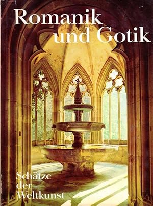 Imagen del vendedor de Verlagsvergriffen* ROMANTIK UND GOTIK - Sachliteratur SCHTZE DER WELTKUNST - Ro a la venta por Die Buchgeister