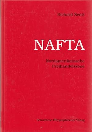 Seller image for NAFTA: Die nordamerikanischen Freihandelszone. Entstehung - Vertragsinhalt - Aus for sale by Die Buchgeister