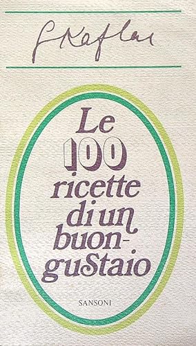 Image du vendeur pour Le 100 ricette di un buongustaio mis en vente par Librodifaccia