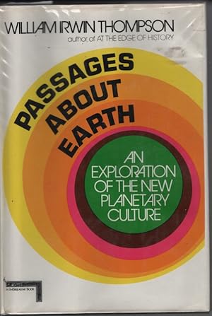 Seller image for PASSAGES ABOUT EARTH: AN EXPLORATION OF THE NEW PLANETARY CULTURE for sale by Dromanabooks