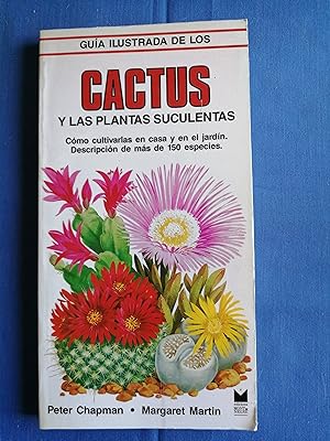 Bild des Verkufers fr Gua ilustrada de los cactus y las plantas suculentas : cmo cultivarlas en casa y en el jardn : descripcin de ms de 150 especies zum Verkauf von Perolibros S.L.