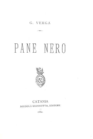 Pane nero.Catania, Niccolò Giannotta Editore, 1882.
