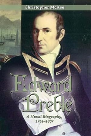 Seller image for Edward Preble : A Naval Biography 1761-1807 for sale by GreatBookPrices