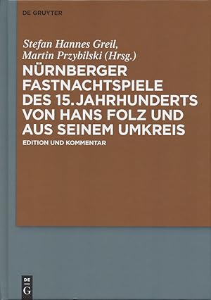 Immagine del venditore per Nrnberger Fastnachtspiele des 15. Jahrhunderts von Hans Folz und aus seinem Umkreis. Edition und Kommentar. Herausgegeben von Stefan Hannes Greil und Martin Przybilski unter Mitarbeit von Theresia Biehl, Christoph Gerhardt und Mark Ritz. Mit einem Beitrag von Nikolaus Ruge. venduto da Antiquariat Lenzen