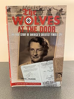 Seller image for The Wolves at the Door: The True Story of America's Greatest Female Spy for sale by Vero Beach Books