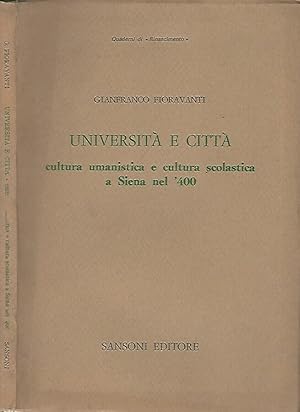 Bild des Verkufers fr Universit e Citt cultura umanistica e cultura scolastica a Siena nel '400 zum Verkauf von Biblioteca di Babele