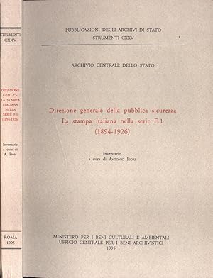 Bild des Verkufers fr Direzione generale della pubblica sicurezza. La stampa italiana nella serie F. 1 ( 1894 - 1926 ) zum Verkauf von Biblioteca di Babele