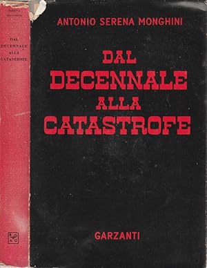 Bild des Verkufers fr Dal decennale alla catastrofe 1 gennaio 1933-25 luglio 1943 zum Verkauf von Biblioteca di Babele