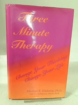 Bild des Verkufers fr Three Minute Therapy: Change Your Thinking, Change Your Life zum Verkauf von World of Rare Books