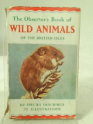 Bild des Verkufers fr The Observer's Book of Wild Animals of the British Isles zum Verkauf von World of Rare Books