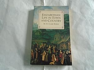 Seller image for Elizabethan Life in Town and Country for sale by David Pearson