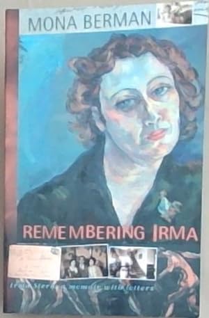 Seller image for Remembering Irma: Irma Stern: A Memoir with Letters for sale by Chapter 1