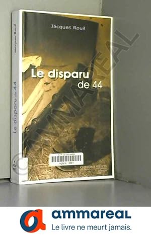 Seller image for Le disparu de 44 for sale by Ammareal