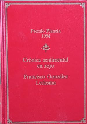 Imagen del vendedor de Crónica sentimental en rojo novela a la venta por Librería Alonso Quijano