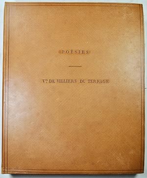 Bild des Verkufers fr Posies par le vicomte de Villiers du Terrage, conseiller d'Etat, ancien magistrat suprieur de police et d'administration. 1830-1831-1832-1833-1834. Premire copie avec quelques corrections de moins. zum Verkauf von Bonnefoi Livres Anciens