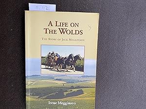 Bild des Verkufers fr A Life on the Wolds The Story of Jack Megginson - East Yorkshire Farmer zum Verkauf von Book Souk