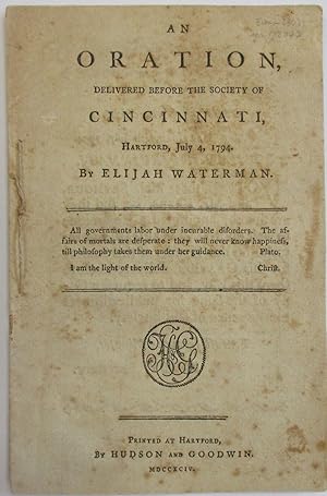 AN ORATION, DELIVERED BEFORE THE SOCIETY OF CINCINNATI, HARTFORD, JULY 4, 1794