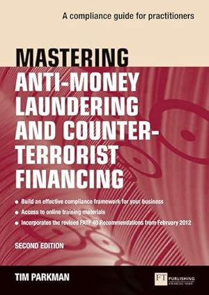 Imagen del vendedor de Mastering Anti-Money Laundering and Counter-Terrorist Financing : A complaince guide for practitioners a la venta por AHA-BUCH GmbH