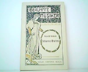 Immagine del venditore per Johannes Brahms. Berhmte Musiker - Lebens- und Charakterbilder nebst Einfhrung in die Werke der Meister, Band I. venduto da Antiquariat Kirchheim