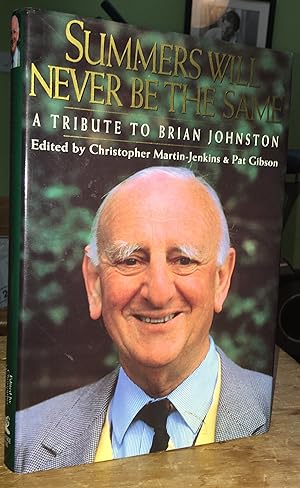 Seller image for Summers Will Never Be The Same Again: A Tribute to Brian Johnston for sale by Pastsport