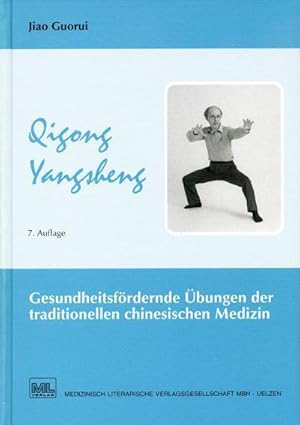 Bild des Verkufers fr Qigong Yangsheng : Gesundheitsfrdernde bungen der traditionellen chinesischen Medizin zum Verkauf von AHA-BUCH GmbH