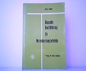 Doppelte Buchführung für Warenhandelsbetriebe. Kurzgefaßter Lehrgang mit Beipielen und Übungen.