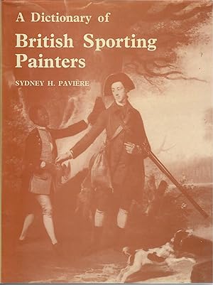 Seller image for A Dictionary of British Sporting Painters for sale by Robin Bledsoe, Bookseller (ABAA)