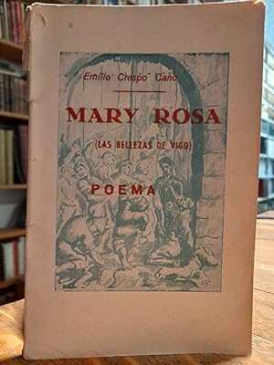 Mary Rosa. Las bellezas de Lugo. Poema en XXVIII cantos de estrofas variadas.