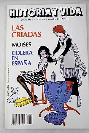 Immagine del venditore per Historia y Vida, Ao 1990, n 270:: De la criada a la empleada de hogar; Supersticiones de los mineros a travs de los tiempos; Origen de los modernos cascos de trinchera (1914-1918); Tras las huellas de Moiss; El clera de 1885 en Francia y en Espaa visto por la prensa parisina; La historia imaginada Becket; La batalla de la risa; Mito e historia en Borges y Mjica Lainez; La clientela de Cneo Pompeyo Magno en Hispania; William James; Entrevista con la ilustre onubense que fue reina de Portugal; El teatro de Barcelona bajo la dominacin napolenica venduto da Alcan Libros