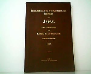 Finanzielles und wirtschaftliches Jahrbuch von Japan. Siebenter Jahrgang - 1907.