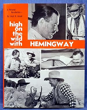 High On The Wild With Hemingway