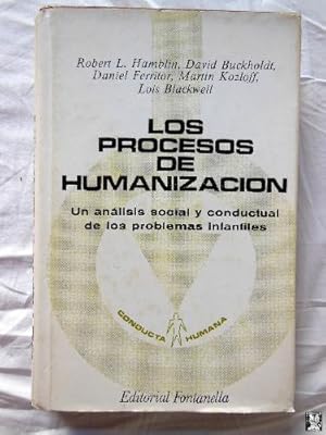 Seller image for LOS PROCESOS DE HUMANIZACIN. UN ANLISIS SOCIAL Y CONDUCTUAL DE LOS PROBLEMAS INFANTILES for sale by Librera Maestro Gozalbo
