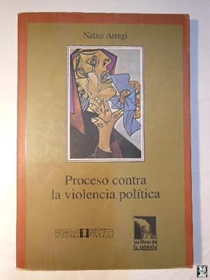 PROCESO CONTRA LA VIOLENCIA POLITICA