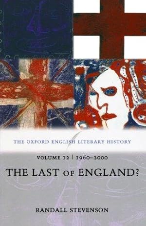 Seller image for The Oxford English Literary History: The Last of England?: 1960-2000: 1960-2000 - The Last of England? v. 12 for sale by WeBuyBooks