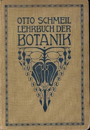 Schmeils Naturwissenschaftliches Unterrichtswerk : Lehrbuch der Botanik für höhere Lehranstalten ...