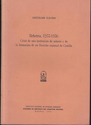 Imagen del vendedor de Behetra, 1255-1356: crisis de una institucin de de seoro y la formacin de un Derecho regional en Castilla a la venta por Librera Hijazo
