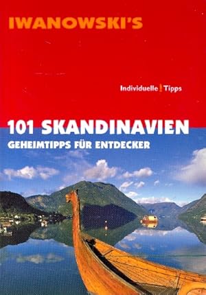 101 Skandinavien : Geheimtipps für Entdecker ; individuelle Tipps ;.