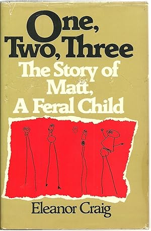 Bild des Verkufers fr One, Two, Three: The Story of Matt, A Feral Child zum Verkauf von Sabra Books