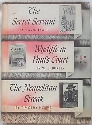 Seller image for The Secret Servant; Wycliffe in Paul's Court; The Neapolitan Streak for sale by P Peterson Bookseller