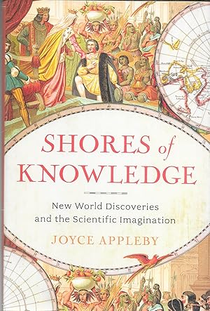 Shores of Knowledge: New World Discoveries and the Scientific Imagination