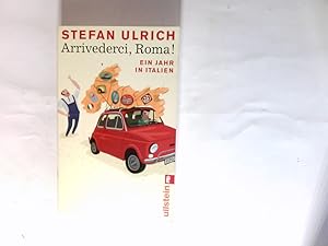 Bild des Verkufers fr Arrivederci, Roma! : ein Jahr in Italien. Ullstein ; 28143 zum Verkauf von Antiquariat Buchhandel Daniel Viertel