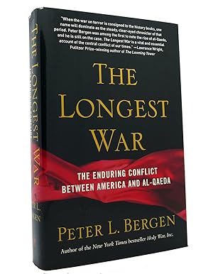 THE LONGEST WAR The Enduring Conflict between America and Al-Qaeda