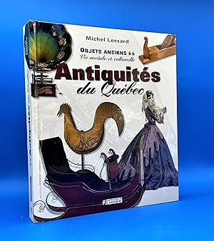 Antiquités du Québec. Objets anciens. Vie sociale et culturelle