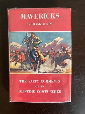 Image du vendeur pour Mavericks The Salty Comments of an Old-Time Cowpuncher mis en vente par Bilbofbaggins Books