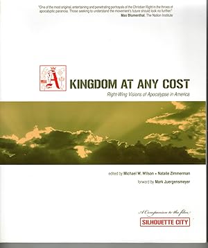 Seller image for A Kingdom At Any Cost Right-Wing Visions of Apocalypse in America for sale by G.F. Wilkinson Books, member IOBA