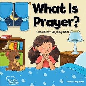 Bild des Verkufers fr What is Prayer? A RoseKidz Rhyming Board Book (Ages 1-3) zum Verkauf von ChristianBookbag / Beans Books, Inc.