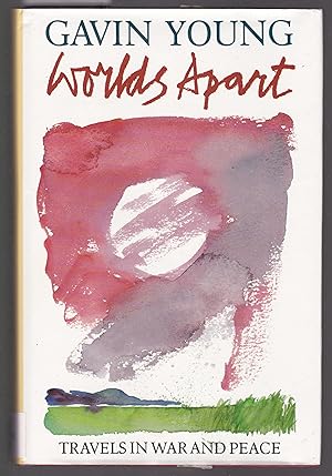 Seller image for Worlds Apart - Travels in War and Peace for sale by Laura Books